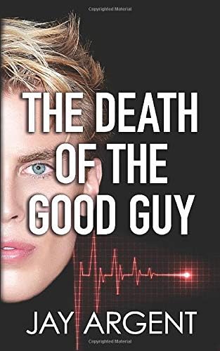 The Death of the Good Guy: Gay Teen Romance (Fairmont Boys Book 4)