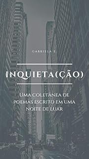 Livro Inquieta(ção): Uma coletânea de poemas escrito em uma noite sem sono