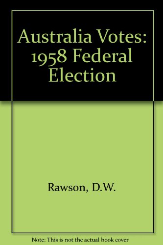 Australia votes : the 1958 federal election