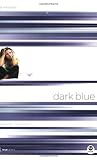 Dark Blue: Color Me Lonely (TrueColors Series #1)