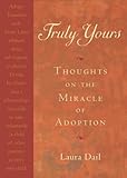 Image de Truly Yours: Thoughts on the Miracle of Adoption