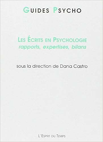 Amazon Fr Les Ecrits En Psychologie Rapports Expertises Bilans Jean Luc Bernaud Francoise Caron Dana Castro Jean Pierre Chartier Marie Lambert Dana Castro Livres