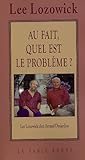 Image de Au fait, quel est le problÃ¨me ? (French Edition)