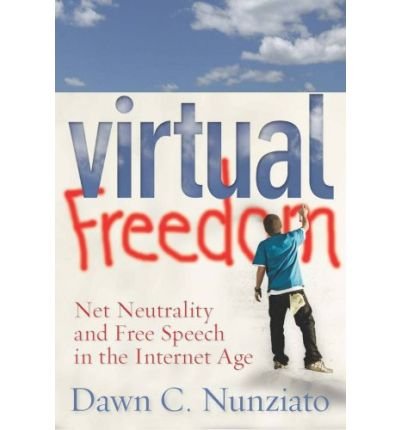 Virtual Freedom: Net Neutrality and Free Speech in the Internet Age (Stanford Law Books) (Paperback) - Common