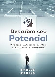 Livro Descubra seu Potencial: O Poder do Autoconhecimento e Análise de Perfis no dia a dia