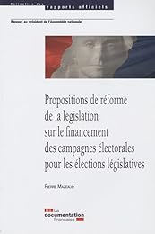 Propositions de réforme de la législation sur le financement des campagnes électorales pour les élections législatives