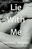 Lie With Me: A Novel