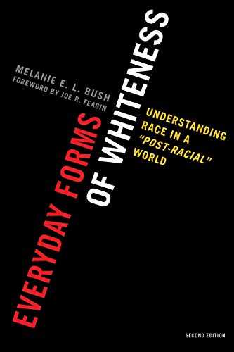 Everyday Forms of Whiteness: Understanding Race in a...
