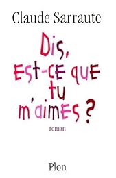 Dis, est-ce que tu m'aimes ?