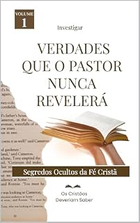 Livro Investigar VERDADES QUE O PASTOR NUNCA REVELERÁ: Segredos ocultos da fé cristã