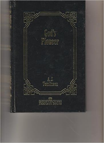 God S Pioneer By A J Tomlinson J A Tomlinson 9781889505831 Amazon Com Books