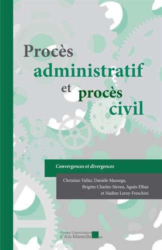 Procès administratif et procès civil, convergences et divergences