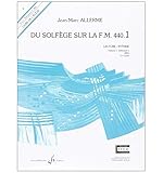 ALLERME Du Solfège sur la FM 440.1 Lecture et Rythme Vol.1 débutant 1 by 