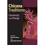 Chicana Traditions: Continuity and Change