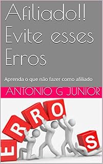 Livro Afiliado!! Evite esses Erros: Aprenda o que não fazer como afiliado