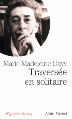 Traversee En Solitaire (Collections Spiritualites) (French Edition) by Marie-Madeleine Davy