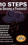 10 Steps to Become a Pessimist, Schreck, Gina, 1591963605