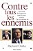 Contre Tous Les Ennemis (Documents Societe) (French Edition) by 