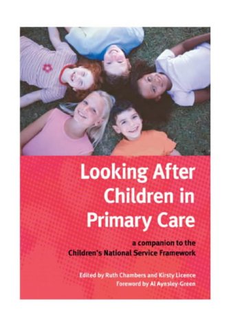 Download Looking After Children In Primary Care: A Companion to the Children's National Service Framework Download Looking After Children In Primary Care: A Companion to the Children's National Service Framework