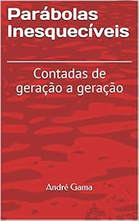 Livro Parábolas Inesquecíveis: Contadas de geração a geração (1)