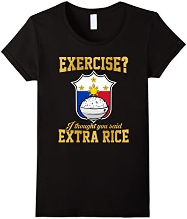 Women's Exercise I Thought You Said Extra Rice - Filipino  T-Shirt Large Black
