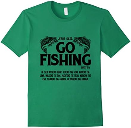 Men's Funny Bible Saying, Jesus Said Go Fishing Luke 5 4 T-Shirt XL Kelly Green