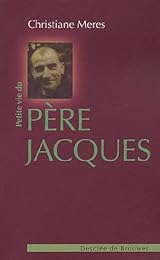 Petite vie du père Jacques de Jésus