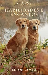 Cães: Habilidades e Encantos