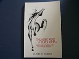 Thunder Rides a Black Horse : Mescalero Apaches and the Mythic Present, Farrer, Claire R., 0881337897