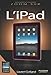 L'ipad (French Edition) by
