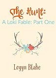 The Hunt: A Loki Fable-- Part One