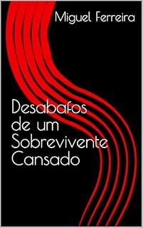 Livro Desabafos de um Sobrevivente Cansado
