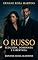 Livro O Russo: Seduzida, Dominada e Libertada (Paixões Sem Fronteiras Livro 7)