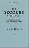 Les secours spirituels, tome 5 : Les armes défensives by