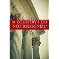A Country I Do Not Recognize: The Legal Assault on American Values (Hoover Institution Press Publication)