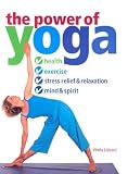 The Power of Yoga by Vimla Lalvani