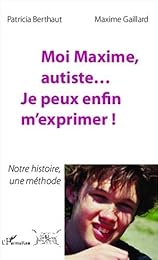 Moi Maxime, autiste, je peux enfin m'exprimer !