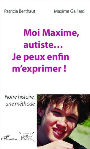 Moi Maxime, autiste, je peux enfin m'exprimer !