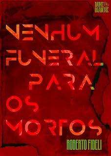 Livro Nenhum Funeral Para os Mortos
