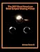 Solar Eclipse & Astrophotography Primer: Great American 2017 Solar Eclipse Edition (Astrophotography Without a Telescope)