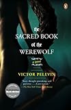 The Sacred Book of the Werewolf: A Novel