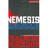 Nemesis: The Last Days of the American Republic (American Empire Project)