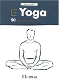 Le Yoga : 50 cartes pour s'exercer tous les jours by
