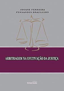 Livro ARBITRAGEM NA EFETIVAÇÃO DA JUSTIÇA