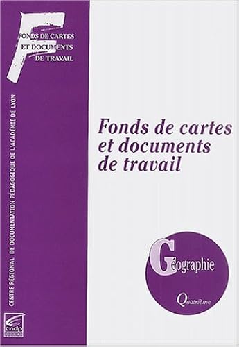Download Fonds de cartes et documents de travail, géographie, 4e PDF
