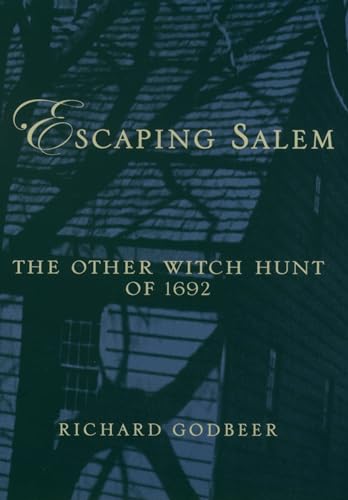 GODBEER:ESCAPING SALEM P: The Other Witch Hunt of 1692