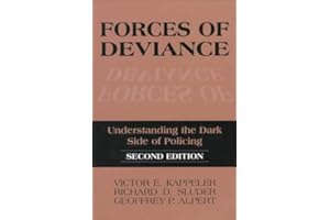 Forces of Deviance: Understanding the Dark Side of Policing