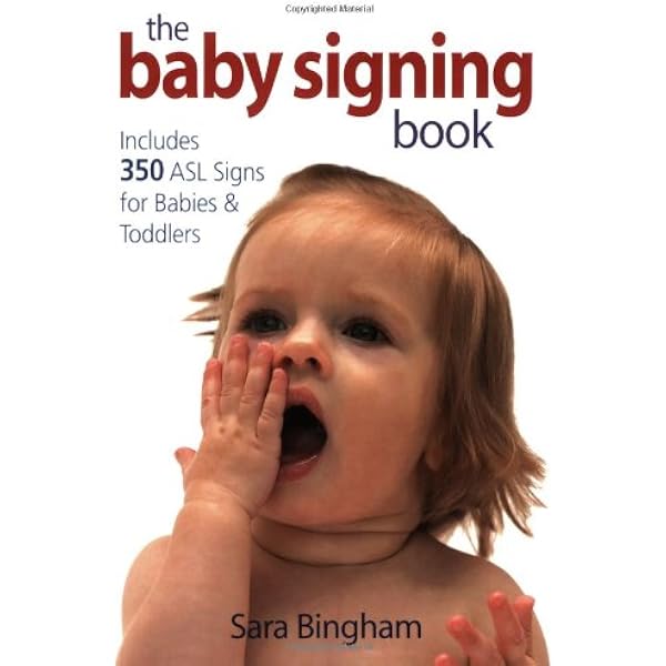 Amazon.com: The Baby Signing Book: Includes 350 ASL Signs for