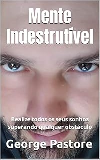 Livro Mente Indestrutível: Realize todos os seus sonhos superando qualquer obstáculo (Coleção Riqueza & Felicidade - 7 livros)
