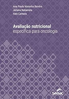 Livro Avaliação nutricional específica para oncologia (Série Universitária)